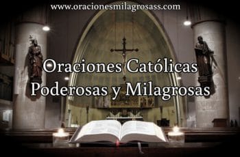 oraciones catolicas milagrosas