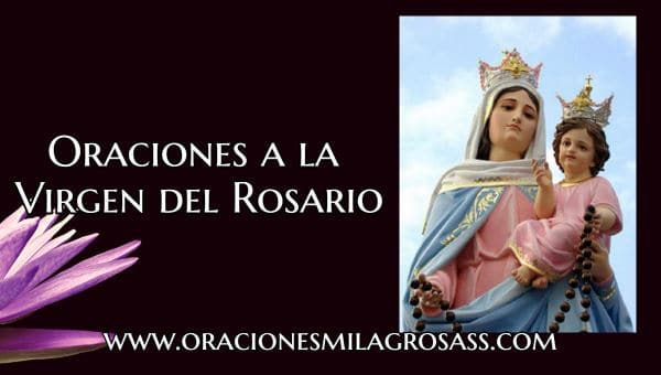 Oraciones a La Virgen del Rosario: Historia, Milagros y Más