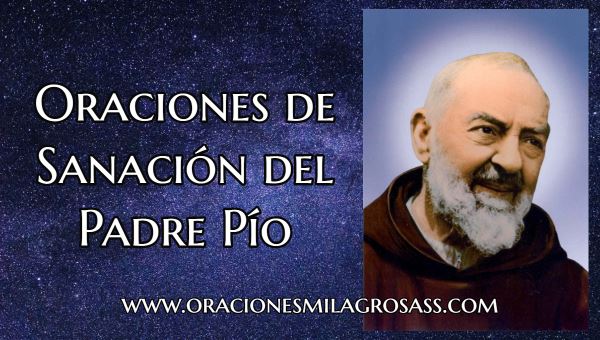 Rezos de sanación del Padre Pio